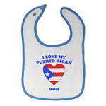 Cloth Bibs for Babies I Love My Puerto Rican Mom Countries Baby Accessories - Cute Rascals