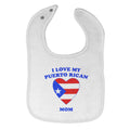 Cloth Bibs for Babies I Love My Puerto Rican Mom Countries Baby Accessories