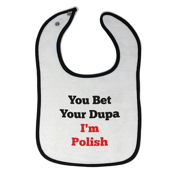 Cloth Bibs for Babies You Beat Your Dupa I'M Polish Baby Accessories Cotton - Cute Rascals