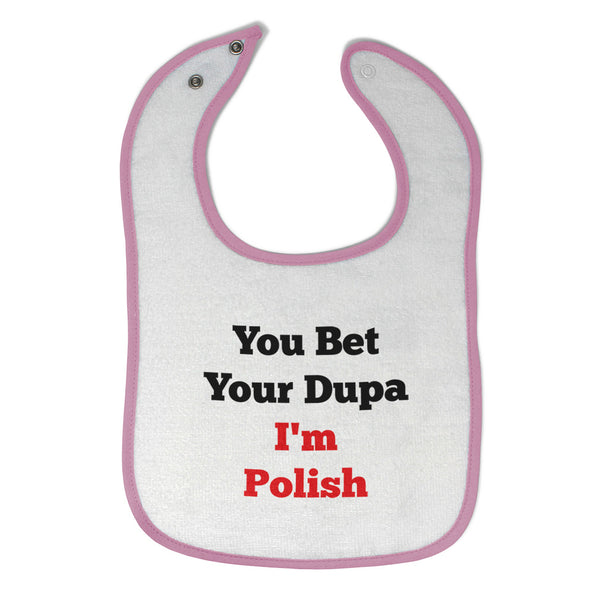 Cloth Bibs for Babies You Beat Your Dupa I'M Polish Baby Accessories Cotton - Cute Rascals