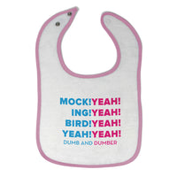 Cloth Bibs for Babies Mock! Yeah! Ing! Bird! Yeah Dumb Dumber Funny Humor Cotton - Cute Rascals