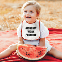 Cloth Bibs for Babies Attorney Work Product Style F Funny Humor Baby Accessories - Cute Rascals