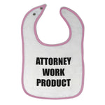 Cloth Bibs for Babies Attorney Work Product Style F Funny Humor Baby Accessories - Cute Rascals