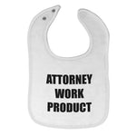 Cloth Bibs for Babies Attorney Work Product Style F Funny Humor Baby Accessories - Cute Rascals