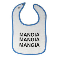 Cloth Bibs for Babies Mangia Mangia Mangia Eat Funny Humor Baby Accessories - Cute Rascals