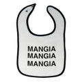 Cloth Bibs for Babies Mangia Mangia Mangia Eat Funny Humor Baby Accessories