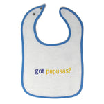 Cloth Bibs for Babies Got Pupusas Flatbread from El Salvador Funny Humor Cotton - Cute Rascals