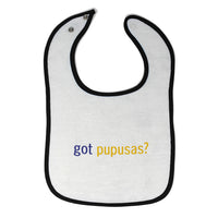 Cloth Bibs for Babies Got Pupusas Flatbread from El Salvador Funny Humor Cotton - Cute Rascals