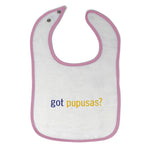 Cloth Bibs for Babies Got Pupusas Flatbread from El Salvador Funny Humor Cotton - Cute Rascals