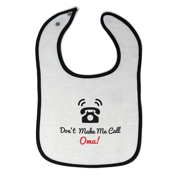 Cloth Bibs for Babies Don'T Make Me Call Oma! Grandparents Baby Accessories - Cute Rascals