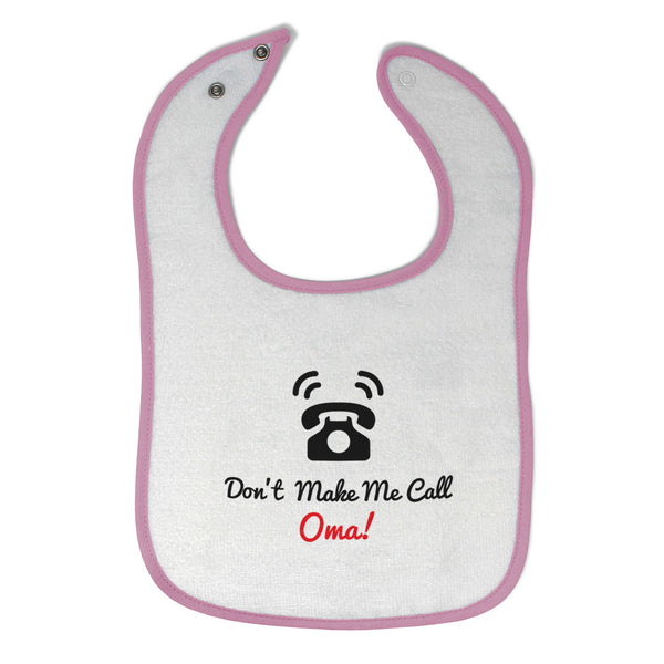 Cloth Bibs for Babies Don'T Make Me Call Oma! Grandparents Baby Accessories - Cute Rascals