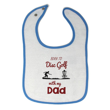 Cloth Bibs for Babies Born to Disc Golf with My Dad Father's Day Cotton