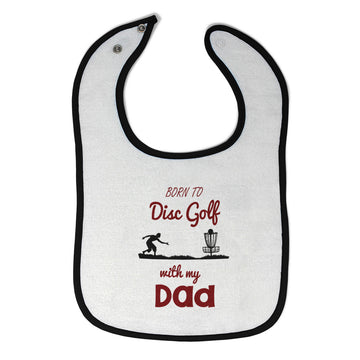 Cloth Bibs for Babies Born to Disc Golf with My Dad Father's Day Cotton