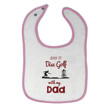 Cloth Bibs for Babies Born to Disc Golf with My Dad Father's Day Cotton