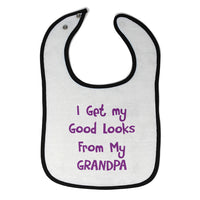 Cloth Bibs for Babies I Get My Good Looks from My Grandpa Grandfather Cotton - Cute Rascals