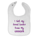 Cloth Bibs for Babies I Get My Good Looks from My Grandpa Grandfather Cotton - Cute Rascals