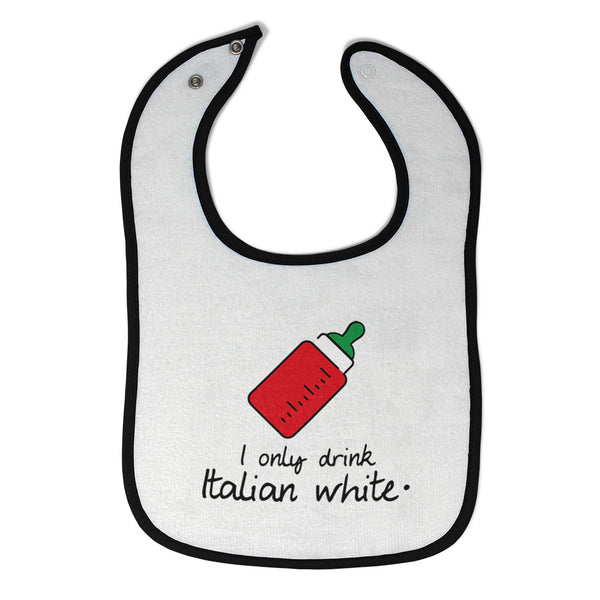 Cloth Bibs for Babies I Only Drink Italian White Funny Humor Baby Accessories - Cute Rascals