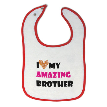 Baby Girl Bibs I Love My Amazing Brother Family & Friends Brother Cotton
