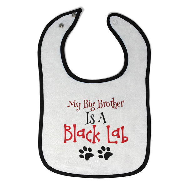 Cloth Bibs for Babies My Big Brother Is A Black Lab Dog Paws Dog Lover Pet - Cute Rascals