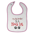 Cloth Bibs for Babies My Big Brother Is A Black Lab Dog Paws Dog Lover Pet