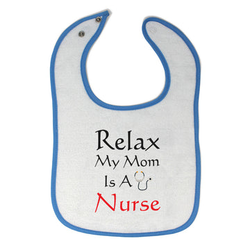 Cloth Bibs for Babies Relax My Mom Is A Nurse Baby Accessories Cotton