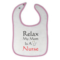 Cloth Bibs for Babies Relax My Mom Is A Nurse Baby Accessories Cotton