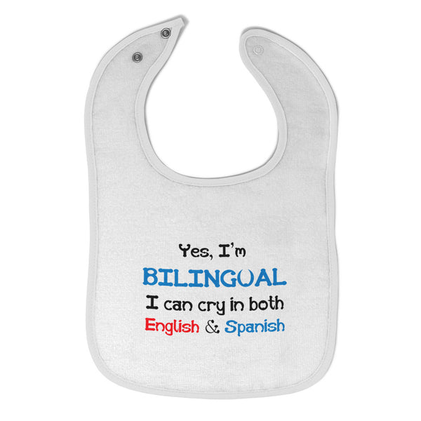 Cloth Bibs for Babies Yes I'M Bilingual Can Cry in Both English & Spanish Baby - Cute Rascals