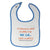 Cloth Bibs for Babies If Mommy and Daddy Say No Call 1 800 Auntie Cotton - Cute Rascals