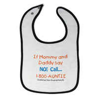 Cloth Bibs for Babies If Mommy and Daddy Say No Call 1 800 Auntie Cotton - Cute Rascals