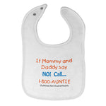 Cloth Bibs for Babies If Mommy and Daddy Say No Call 1 800 Auntie Cotton - Cute Rascals