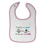 Cloth Bibs for Babies Daddy's A Lawyer but Mommy's Judge Dad Funny Style B - Cute Rascals