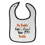 Cloth Bibs for Babies My Daddy Can Arrest Your Daddy Policeman Cop Cotton - Cute Rascals