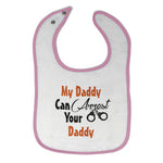 Cloth Bibs for Babies My Daddy Can Arrest Your Daddy Policeman Cop Cotton - Cute Rascals