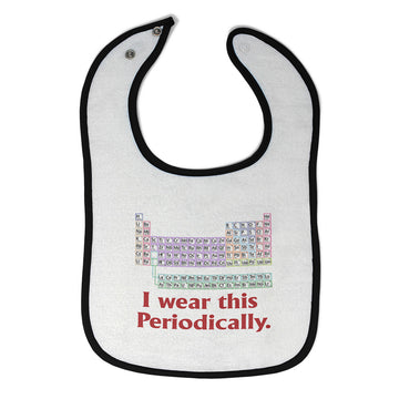Cloth Bibs for Babies I Wear This Periodically Teacher School Education Cotton