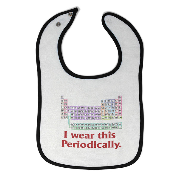 Cloth Bibs for Babies I Wear This Periodically Teacher School Education Cotton - Cute Rascals
