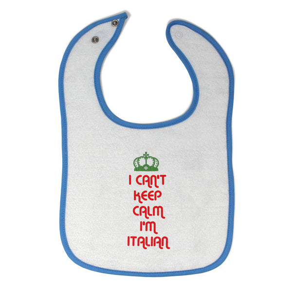 Cloth Bibs for Babies I Can'T Keep Calm I'M Italian Italy Baby Accessories - Cute Rascals