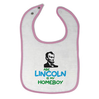 Cloth Bibs for Babies Abe Lincoln Is My Homeboy Baby Accessories Cotton - Cute Rascals