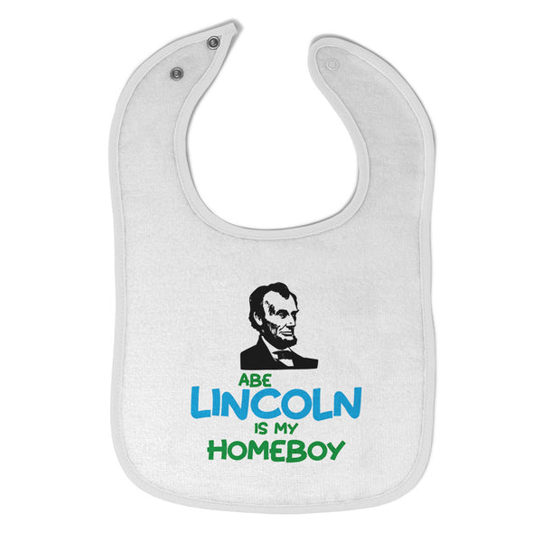 Cloth Bibs for Babies Abe Lincoln Is My Homeboy Baby Accessories Cotton - Cute Rascals