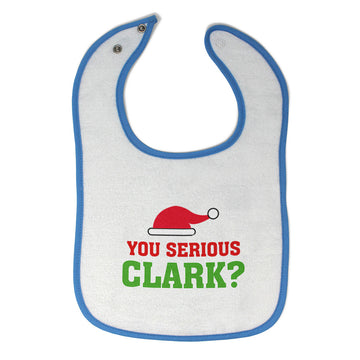 Cloth Bibs for Babies You Serious Clark B Funny Humor Baby Accessories Cotton