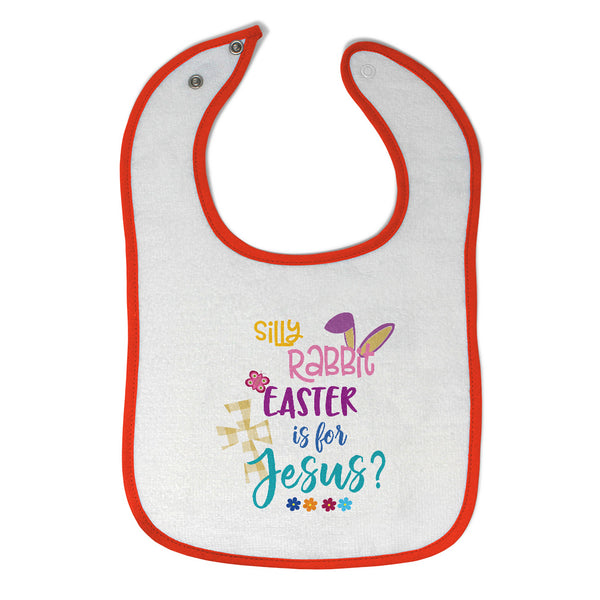 Cloth Bibs for Babies Silly Rabbit Easter Is for Jesus Baby Accessories Cotton - Cute Rascals