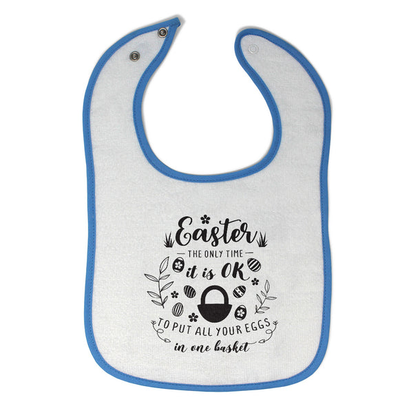 Cloth Bibs for Babies Easter Time to Put All Your Eggs in 1 Basket Cotton - Cute Rascals