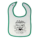 Cloth Bibs for Babies Easter Time to Put All Your Eggs in 1 Basket Cotton - Cute Rascals