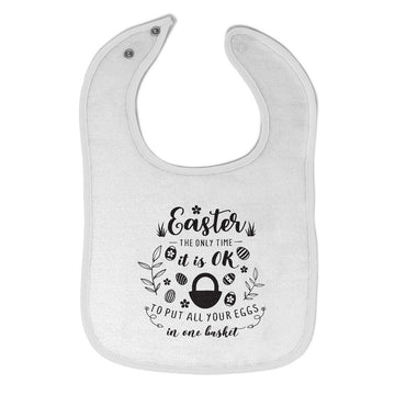 Cloth Bibs for Babies Easter Time to Put All Your Eggs in 1 Basket Cotton
