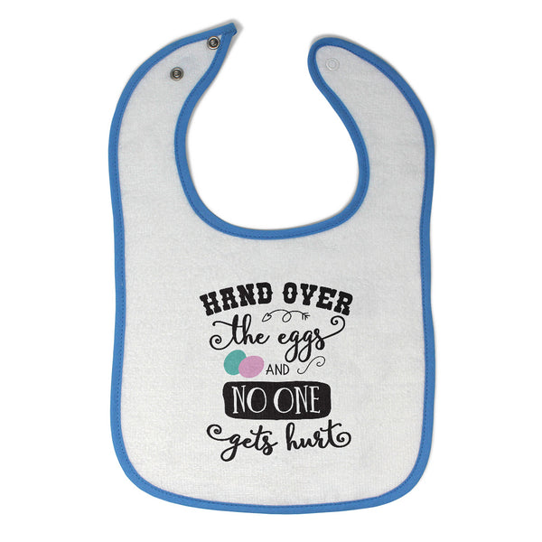 Cloth Bibs for Babies Hand over The Eggs and on 1 Gets Hurt Baby Accessories - Cute Rascals