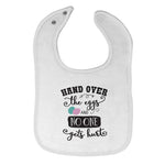 Cloth Bibs for Babies Hand over The Eggs and on 1 Gets Hurt Baby Accessories - Cute Rascals