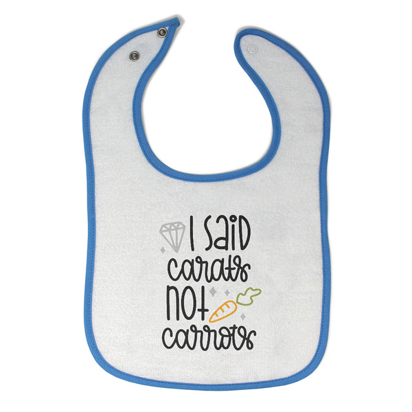 Cloth Bibs for Babies I Said Carats Not Carrots Baby Accessories Cotton - Cute Rascals