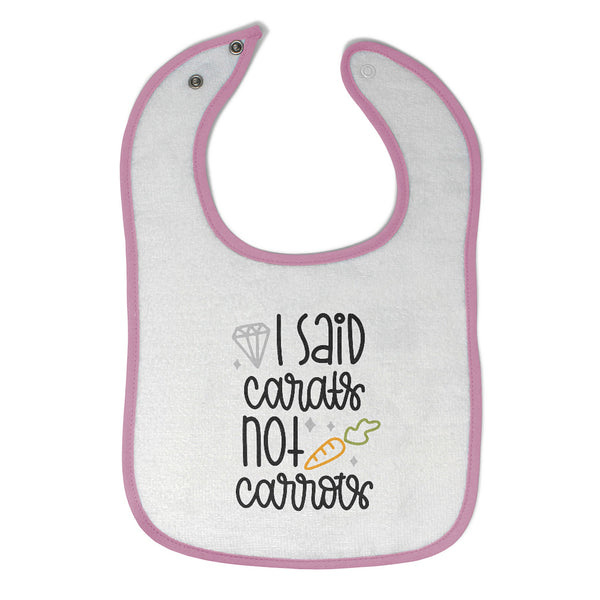 Cloth Bibs for Babies I Said Carats Not Carrots Baby Accessories Cotton - Cute Rascals