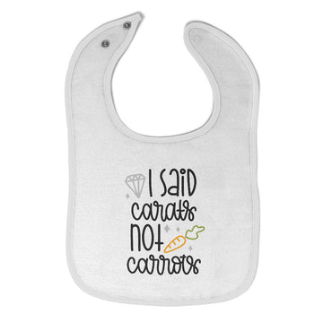 Cloth Bibs for Babies I Said Carats Not Carrots Baby Accessories Cotton