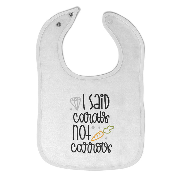 Cloth Bibs for Babies I Said Carats Not Carrots Baby Accessories Cotton - Cute Rascals