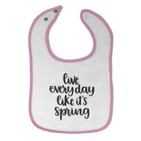 Cloth Bibs for Babies Live Every Day like It's Spring Baby Accessories Cotton - Cute Rascals